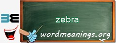 WordMeaning blackboard for zebra